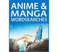 Anime & Manga Wordsearches: The Great Anime and Manga Word Search Puzzle Collection
