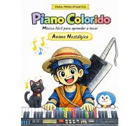 Anime Nostálgico: Edición bilingüe [Español / Portugués] - Un primer paso alegre para aprender piano (Piano Colorido)