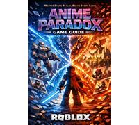 Anime Paradox Game Guide: Merging Worlds, Summoning Legends: The Ultimate Guide to Dominating Rifts and Endless Waves
