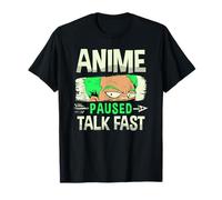 Anime paused talk fast for a Anime Girl Kawaii Funny Anime T-Shirt