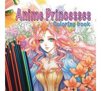 Anime Princesses: Coloring book