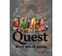 Anime Quest Word Search Game: Fun and Challenging Anime Themed Puzzles for All Ages: illustarative word search game with your favorite anime