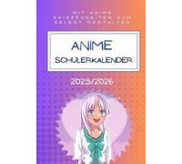 Anime Schülerkalender 2025/2026: Schulplaner mit Manga-Skizzenseiten zum selbst gestalten