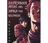 Anime Sketchbook for Beginners: Drawing Practice Book for Manga & Anime Artists