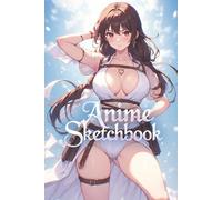 Anime Sketchbook: Manga Drawing Book for Kids, Teens, and Adults: Blank Pages for Sketching, Doodling, and Creating Anime Characters | Perfect for ... Love Manga, Kawaii, and Japanese Art Style