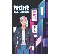 Anime Sketchbook: Small 6 x 9 Anime Drawing Pad | Manga Sketch Book with Blank Pages for Drawing, Sketching, and Doodling | Cute Gift for Those who Love Manga Japanese Art, Anime, and Kawaii