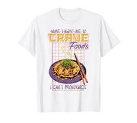 Anime Taught Me to Crave Foods I Can’t Pronounce T-Shirt