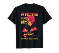 Anime Taught Me to Season Dramatically Quote T-Shirt