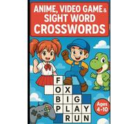 Anime, Video Games and Sight Words Crossword Puzzles: Crossword Puzzles Activity Book with Easy To Ready Print about Anime, Video Games and Sight ... Gifts for Vacation, Holiday or Relaxation