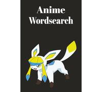Anime Word Search 55 Puzzles for Otaku Fans: 110 Pages of Fun Featuring Classic & Modern Anime Series