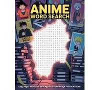 Anime Word Search: Large Print Puzzle Book for Teens & Adults - 50 Puzzles, 1,000 Hidden Words, Solutions Included (Anime & MANGA find words)
