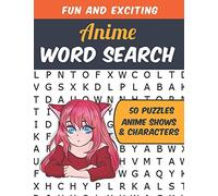 Anime Word Search: Perfect Gift for Anime Fans. Find All Your Favorite Anime Shows And Characters In This Anime Themed Word Puzzle