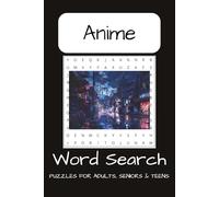 Anime Word Search Puzzle Book: Word Searches with Easy to Read Print about Anime, Animated Cartoon, Japanese Art, Manga and More | 6 x 9 inches, 110 ... for Vacations, Holidays and Free Times