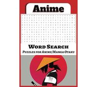 Anime Word Search Puzzle Book: Word Searches with Easy to Read Print about Anime, Anime Characters, Anime Shows, and More | 6x9 Inches, 110 pages | ... Gift For Relaxation, Holidays, and Free Times
