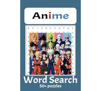 Anime Word Search Puzzle Book: Word searches with Easy to Read Print about Anime, Anime Characters, Manga and more | 6x9 inches, 110 pages | 50+ puzzles … Gift for vacations, holidays and free times