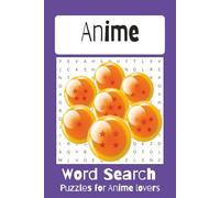 Anime Word Search Puzzle Book: Word Searches with Easy to Read Print about Anime, Anime Gear, Abilities and More | 6x9 inches, 110 | 50+ Puzzles ... Gift for Vacations, Holidays and Free Times