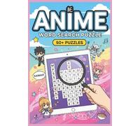 Anime Word Search Puzzle Book: Word searches with easy to read print about Anime, Fun Character's, Popular Vocabulary etc. 6 x 9 inches, 110 pages, 50 ... Gift for Vacations, Holidays, or Free Time