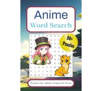 Anime Word Search Puzzle Book: Word Searches with Easy to Read Print about Anime, Manga, Characters and More | 6 x 9 Inches, 110 Pages | 50+ Puzzles … ... and Free Time for Enjoyment and Leisure