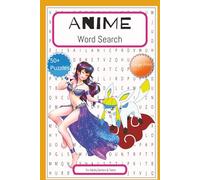 Anime Word Search: Word Searches with Easy to Read Print about Anime and more (6x9 inches, 110 pages) 50+ Puzzles...Gift for Vacations, Holidays and Leisure Times