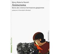 Animerama. Storia del cinema d'animazione giapponese