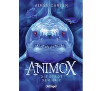 Animox 03. Die Stadt der Haie