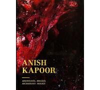 Anish Kapoor: Archaeology: Biology