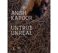 Anish Kapoor: Untrue Unreal