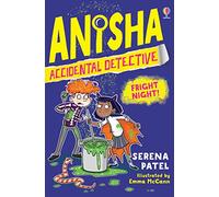 Anisha, Accidental Detective: Fright Night: (Anisha, Accidental Detective)