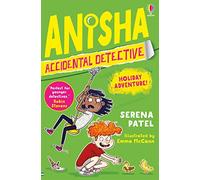 Anisha, Accidental Detective: Holiday Adventure: (Anisha, Accidental Detective)