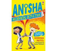 Anisha, Accidental Detective: School's Cancelled