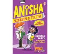 Anisha, Accidental Detective: Show Stoppers (Paperback) - Serena Patel Book