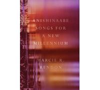 Anishinaabe Songs for a New Millennium