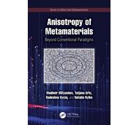 Anisotropy of Metamaterials : Beyond Conventional Paradigms