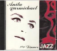 Anita Carmichael - Anita Carmichael - Plays Dinner Jazz