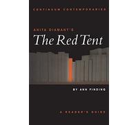 Anita Diamant's "The Red Tent" - A reader's Guide (Continuum Contemporaries)