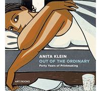 Anita Klein: Out of the Ordinary : Forty Years of Printmaking
