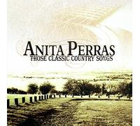 Anita Perras - Those Classic Country Songs