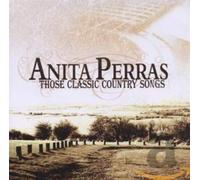 Anita Perras Those classic country songs (CD) Album (US IMPORT)