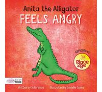 Anita the alligator feels angry (Healthy Minds)