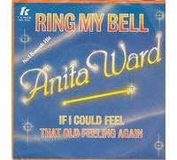 Anita Ward: Ring My Bell / If I Could Feel That Old Feeling Again 7"