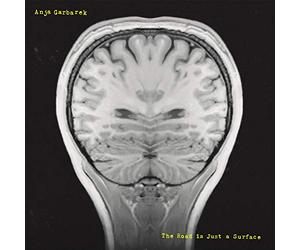 Anja Garbarek - The Road Is Just A Surface - Standard Edition