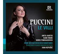 Anja Hartig; Kang Wang; Boris Pinkhasovich; Munich Radio Orchestra; Chor Des Bayerischen Rundfunks; Ivan Repusic - Giacomo Puccini: Le Villi