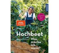 Anja Klein Andr Hochbeet - Was mache ich wann?: Ernteglück das ganze (Paperback)