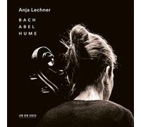 Anja Lechner - Anja Lechner: Bach, Abel, Hume