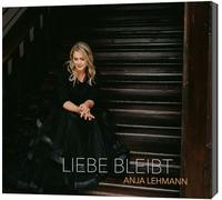 Anja Lehmann - Liebe Bleibt