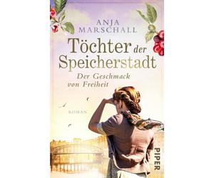 Anja Marschall Töchter der Speicherstadt - Der Geschmack von Freihei (Paperback)