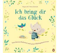 Anjana Gill Ani Ich bring dir das Glück - Vom kleinen Elefanten und s (Hardback)