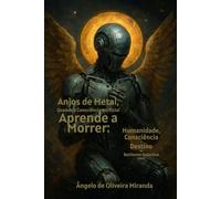 Anjos de Metal, Quando a Consciência Artificial Aprende a Morrer: Humanidade, Consciência e Destino em Battlestar Galactica (2003)