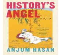 Anjum Hasan History's Angel Paperback Book Anjum Hasan Multicolor