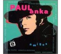Anka, Paul - Amigos